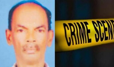 ഗൃഹനാഥനെ വീട്ടിൽ നിന്ന് വിളിച്ചിറക്കി കൊലപ്പെടുത്തി