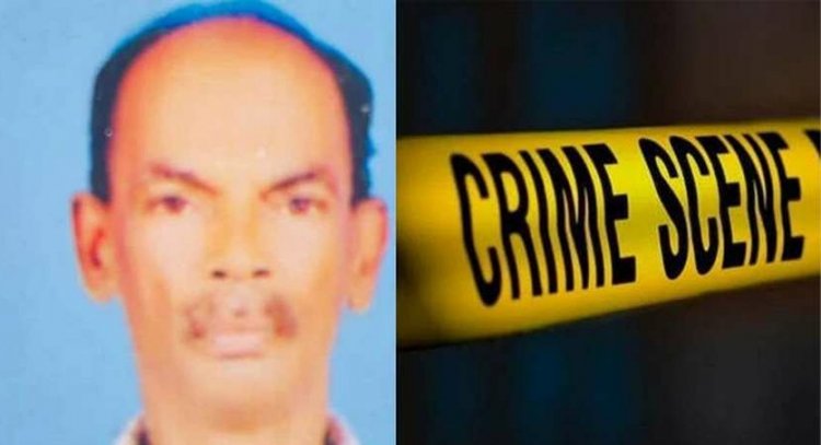 ഗൃഹനാഥനെ വീട്ടിൽ നിന്ന് വിളിച്ചിറക്കി കൊലപ്പെടുത്തി